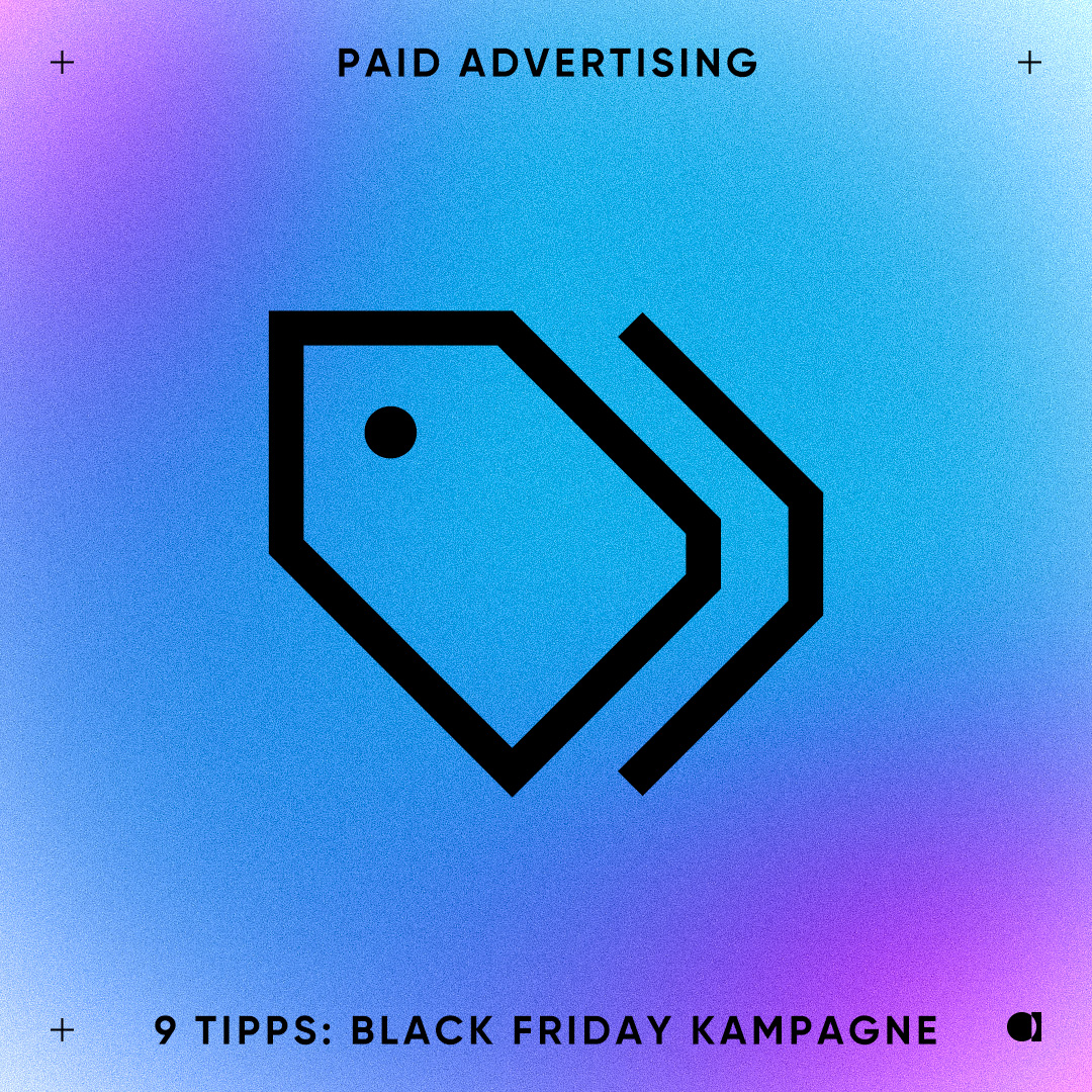 9 Tipps für deine Paid Ads Kampagne an Black Friday